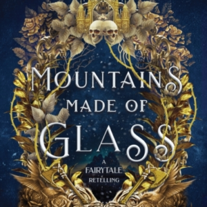 Mountains Made Of Glass