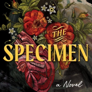 The Specimen A Chilling Gothic Historical Thriller Based On