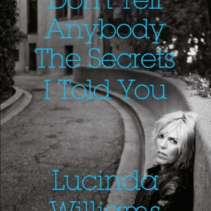 Don'T Tell Anybody The Secrets I Told You