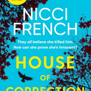 House Of Correction A Twisty And Shocking Thriller From The