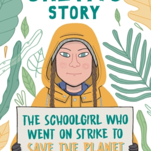Greta's Story The Schoolgirl Who Went On Strike To Save The