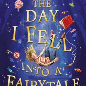 The Day I Fell Into A Fairytale The Smash Hit Classic Advent