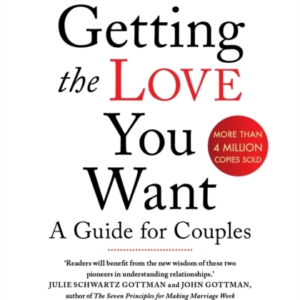 Getting The Love You Want Revised Edition A Guide For Couple