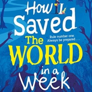 How I Saved The World In A Week