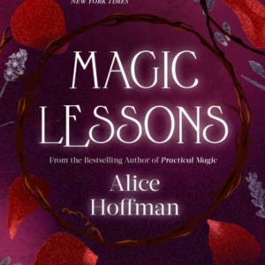 Magic Lessons A Prequel To Practical Magic