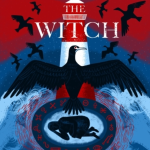 Waking The Witch A Darkly Spellbinding Tale Of Female Empowe