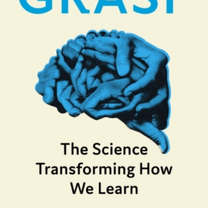 Grasp The Science Transforming How We Learn