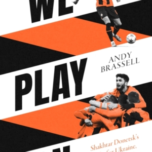 We Play On Shakhtar DonetskâS Fight For Ukraine, Football An