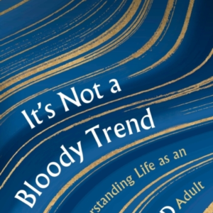It's Not A Bloody Trend Understanding Life As An Adhd Adult