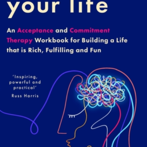 Activate Your Life An Acceptance And Commitment Therapy Work