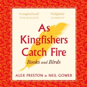 As Kingfishers Catch Fire Birds & Books