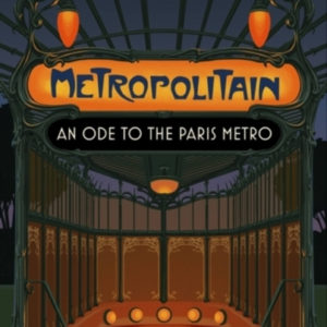Metropolitain An Ode To The Paris Metro