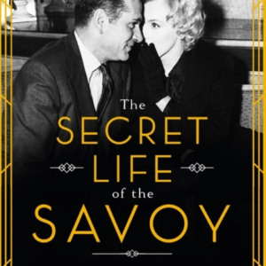 The Secret Life Of The Savoy And The D'Oyly Carte Family