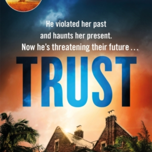 Trust The Riveting Thriller From The Award Winning Author Of