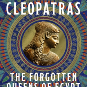 The Cleopatras Discover The Powerful Story Of The Seven Quee