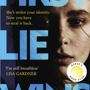 First Lie Wins The Electrifying No. 1 New York Times Bestsel