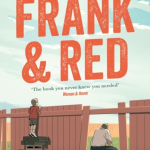 Frank And Red The 'Warm-Hearted, Weepy, Riotously Funny, Fee