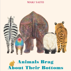 Animals Brag About Their Bottoms