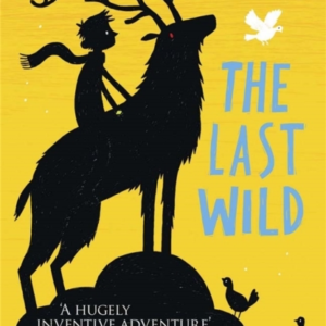 The Last Wild Trilogy: The Last Wild Book 1