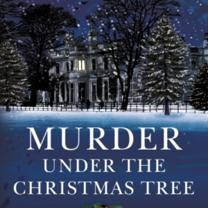 Murder Under The Christmas Tree Ten Classic Crime Stories Fo