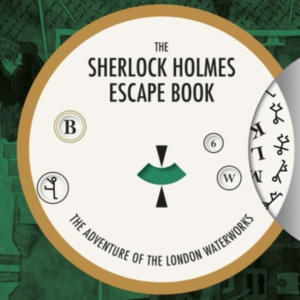 Sherlock Holmes Escape Book, The: The Adventure Of  The Lond