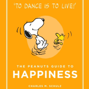 The Peanuts Guide To Happiness