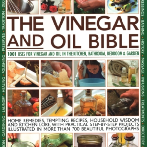 Vinegar And Oil Bible 1001 Uses For Vinegar And Oil In The K