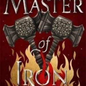 Master Of Iron Book 2 Of The Bladesmith Duology