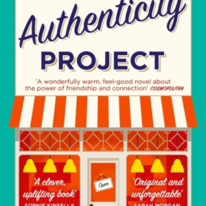 The Authenticity Project The Bestselling Uplifting, Joyful A