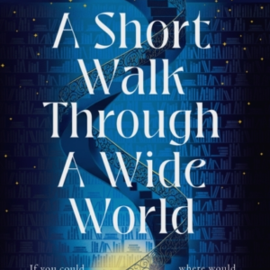 A Short Walk Through A Wide World