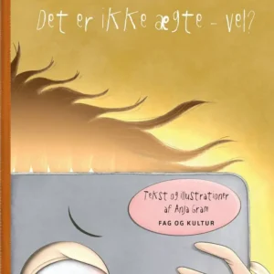 Det er ikke ægte - vel?
