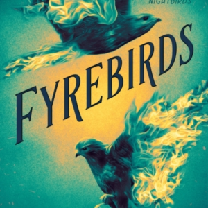 Fyrebirds