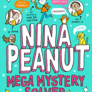 Nina Peanut: Mega Mystery Solver Book 2