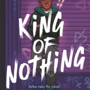 King Of Nothing A Hilarious And Heartwarming Teen Comedy