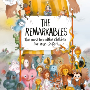 The Remarkables The Most Incredible Children I'Ve Met â So F