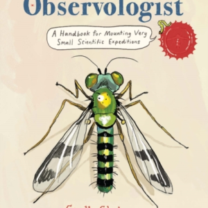 The Observologist A Handbook For Mounting Very Small Scienti