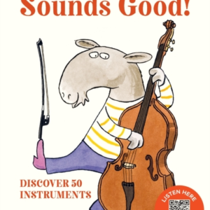 Sounds Good! Discover 50 Instruments