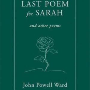 Last Poem For Sarah And Other Poems