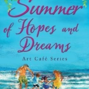 Summer Of Hopes And Dreams