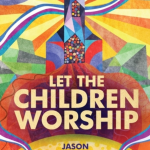 Let The Children Worship