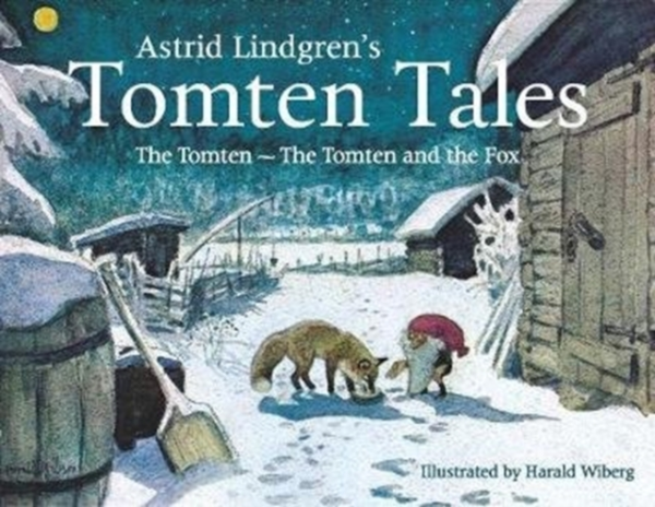 Astrid Lindgren's Tomten Tales The Tomten And The Tomten And