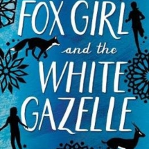 The Fox Girl And The White Gazelle