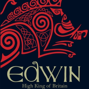 Edwin: High King Of Britain