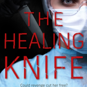 The Healing Knife Could Revenge Cut Her Free?