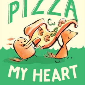 Pizza My Heart Book Three Of The Norma And Belly Series