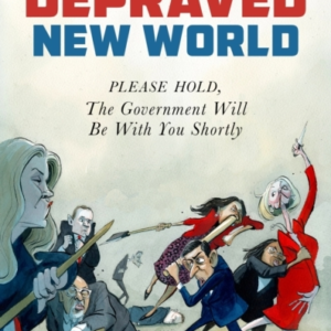 Depraved New World Please Hold, The Government Will Be With