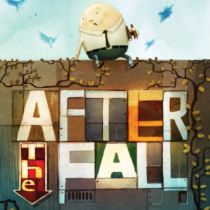 After The Fall How Humpty Dumpty Got Back Up Again