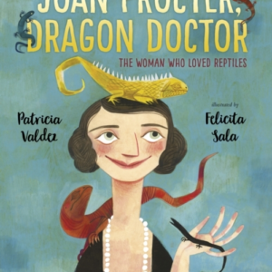 Joan Procter, Dragon Doctor The Woman Who Loved Reptiles