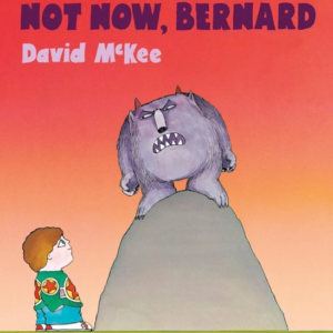 Not Now, Bernard