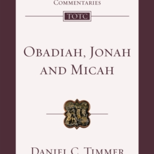 Obadiah, Jonah And Micah An Introduction And Commentary